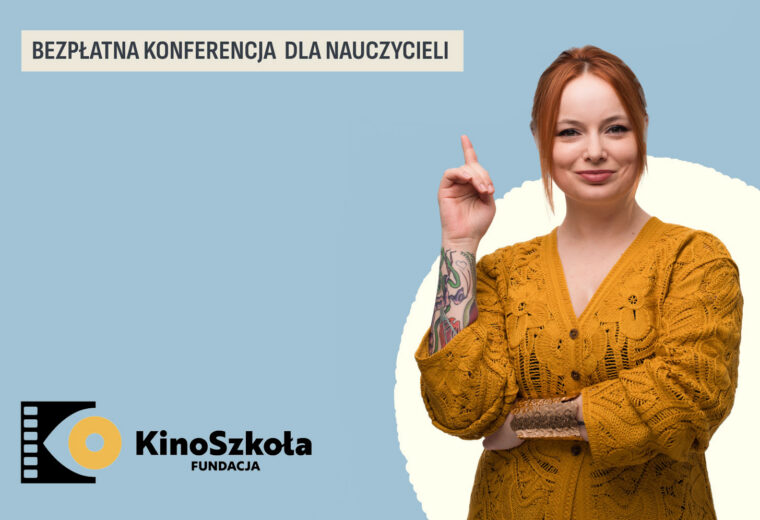 III OGÓLNOPOLSKA KONFERENCJA„FILMOWE LEKCJE WYCHOWAWCZE”